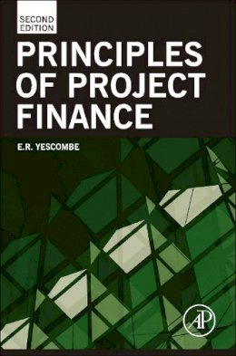 E. R. Yescombe - Principles of Project Finance - 9780123910585 - V9780123910585