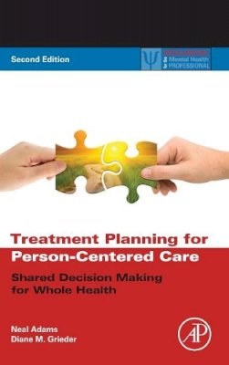 Neal Adams - Treatment Planning for Person-Centered Care: Shared Decision Making for Whole Health - 9780123944481 - V9780123944481