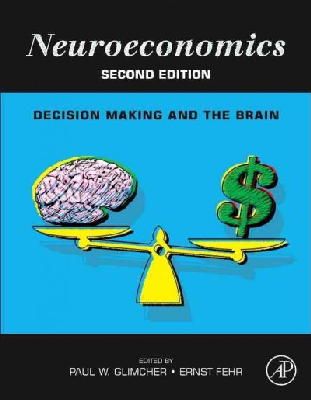 . Ed(S): Glimcher, Paul W.; Fehr, Ernst - Neuroeconomics - 9780124160088 - V9780124160088