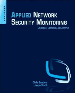 Chris Sanders - Applied Network Security Monitoring: Collection, Detection, and Analysis - 9780124172081 - V9780124172081