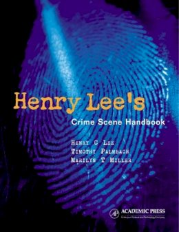 Henry C. Lee - Henry Lee's Crime Scene Handbook - 9780124408302 - V9780124408302