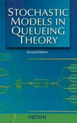 Jyotiprasad Medhi - Stochastic Models in Queueing Theory - 9780124874626 - V9780124874626