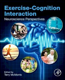 Terry McMorris - Exercise-Cognition Interaction - 9780128007785 - V9780128007785