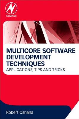 Robert Oshana - Multicore Software Development Techniques - 9780128009581 - V9780128009581