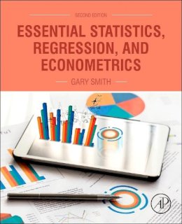 Gary Smith - Essential Statistics, Regression, and Econometrics - 9780128034590 - V9780128034590