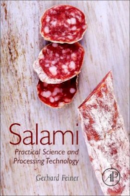 Gerhard Feiner - Salami: Practical Science and Processing Technology - 9780128095980 - V9780128095980
