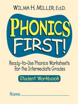 Wilma H. Miller - Phonics First - Ready-to-Use Phonics Worksheets for the Intermediate Grades - 9780130414618 - V9780130414618