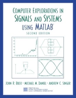 Buck, John R.; Daniel, Michael M.; Singer, Andrew C. - Computer Explorations in Signals and Systems Using Matlab - 9780130421555 - V9780130421555