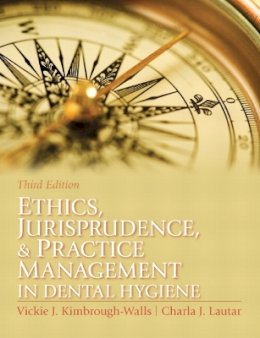 Kimbrough  Vickie - Ethics, Jurisprudence and Practice Management in Dental Hygiene (3rd Edition) (Kimbrough, Ethics, Juriprudence and Practice Management in Dental Hygiene) - 9780131394926 - V9780131394926