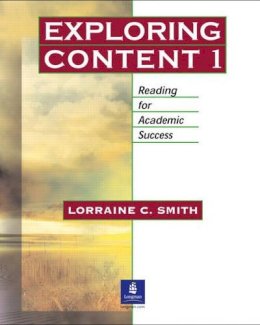 Lorraine C. Smith - Exploring Content 1: Reading for Academic Success - 9780131401983 - V9780131401983