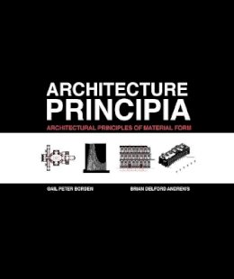 Borden, Gail Peter; Andrews, Brian Delford - Architecture Principia - 9780131579651 - V9780131579651