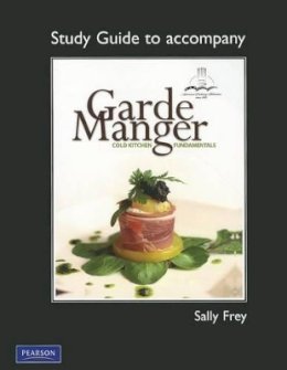 The American Culinary Federation; Leonard, Edward F.; Carlos, Brenda R.; Powers, Tina - Study Guide for Garde Manger - 9780131729049 - V9780131729049