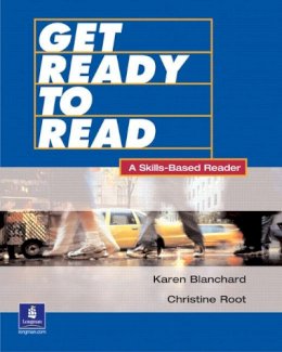 Blanchard, Karen Louise; Root, Christine Baker - Get Ready to Read: A Skills-based Reader - 9780131776487 - V9780131776487