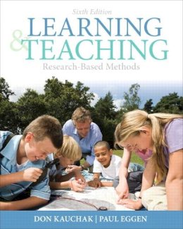 Kauchak, Donald P.; Eggen, Paul - Learning and Teaching: Research-Based Methods (Myeducationlab) - 9780132179348 - V9780132179348