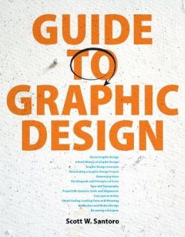 Scott Santoro - Guide to Graphic Design Textbook - 9780132300704 - V9780132300704