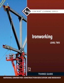 Nccer - Ironworking Trainee Guide, Level 2 (Contren Learning) - 9780132578226 - V9780132578226