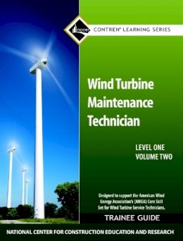 Nccer - Wind Turbine Maintenance Trainee Guide, Level 1, Volume 2 (Contren Learning) - 9780132718967 - V9780132718967