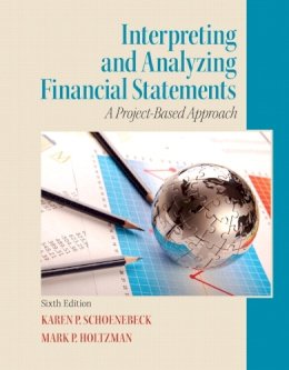 Karen P Schoenebeck - Interpreting and Analyzing Financial Statements - 9780132746243 - V9780132746243