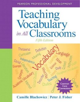 Camille Blachowicz - Teaching Vocabulary in All Classrooms - 9780132837781 - V9780132837781