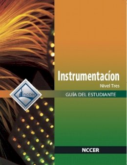 Nccer - InstrumentationTrainee Guide in Spanish, Level 3 - 9780133081275 - V9780133081275