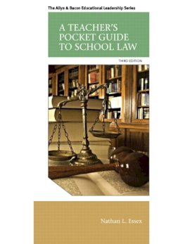 Nathan L. Essex - Teacher's Pocket Guide to School Law, A (Myedleadershiplab) - 9780133351910 - V9780133351910