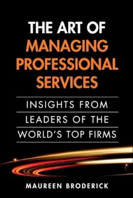 Maureen Broderick - The Art of Managing Professional Services - 9780133353822 - V9780133353822