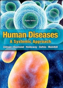 Ph.D. Mark Zelman - Human Diseases (8th Edition) (Human Diseases: A Systemic Approach ( Mulvihill)) - 9780133424744 - V9780133424744