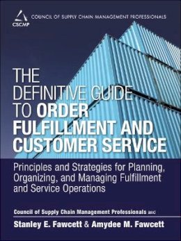 Cscmp - The Definitive Guide to Order Fulfillment and Customer Service - 9780133453867 - V9780133453867