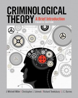 Miller  J. Mitchell - Criminological Theory - 9780133512373 - V9780133512373