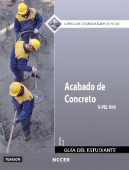 Nccer - Concrete Finishing Trainee Guide in Spanish, Level 1 (International Version) - 9780133752595 - V9780133752595