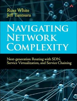 Russ White - Navigating Network Complexity - 9780133989359 - V9780133989359