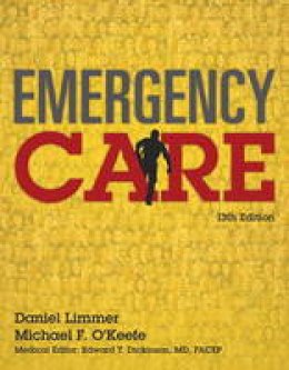 Emt-P Daniel J. Limmer - Emergency Care (13th Edition) (EMT) - 9780134024554 - V9780134024554