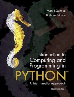 Guzdial, Mark J.; Ericson, Barbara - Introduction to Computing and Programming in Python: A Multimedia Approach - 9780134025544 - V9780134025544