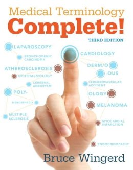 Bruce D. Wingerd - Medical Terminology Complete! - 9780134042381 - V9780134042381