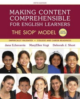 Jana Echevarria - Making Content Comprehensible for English Learners: The SIOP Model (5th Edition) (SIOP Series) - 9780134045238 - V9780134045238