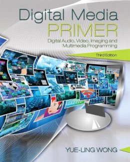 Wong  Yue Ling - Digital Media Primer (3rd Edition) - 9780134054285 - V9780134054285