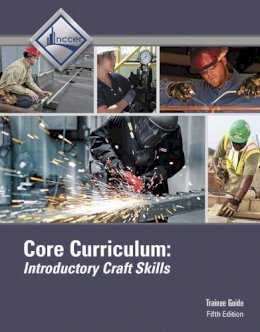 Nccer - Core Curriculum Trainee Guide (5th Edition) - 9780134130989 - V9780134130989