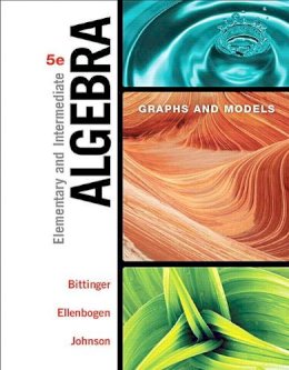 Marvin Bittinger - Elementary and Intermediate Algebra: Graphs and Models - 9780134172408 - V9780134172408