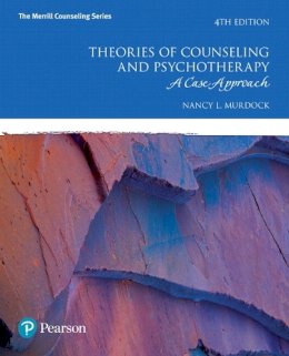 Nancy L. Murdock - Theories of Counseling and Psychotherapy: A Case Approach (The Merrill Counseling Series) - 9780134240220 - V9780134240220