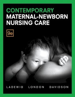 Ladewig, Patricia W.; London, Marcia L. - Contemporary Maternal-Newborn Nursing Care - 9780134257020 - V9780134257020