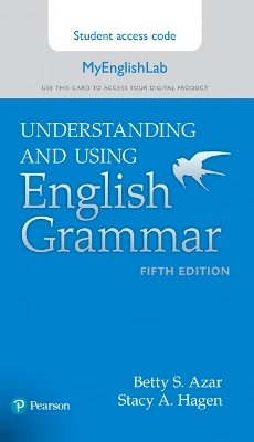 Betty Azar - Azar-Hagen Grammar - (AE) - 5th Edition - MyEnglishLab Access Card - Understanding and Using English Grammar - 9780134275420 - V9780134275420