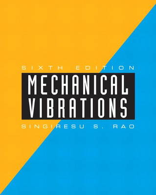 Singiresu S. Rao - Mechanical Vibrations (6th Edition) - 9780134361307 - V9780134361307