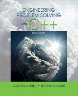 Etter, Delores M.; Ingber, Jeanine A. - Engineering Problem Solving With C++ - 9780134444291 - V9780134444291