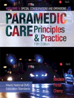 Bledsoe - Paramedic Care: Principles & Practice, Volume 5: 05 - 9780134449753 - V9780134449753