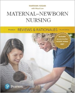 Mary Ann Hogan - Pearson Reviews & Rationales: Maternal-Newborn Nursing with Nursing Reviews & Rationales (Pearson Nursing Reviews & Rationales) - 9780134457727 - V9780134457727