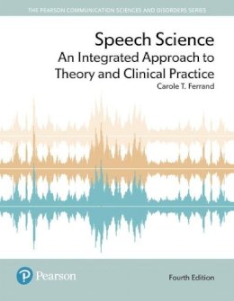 Carole Ferrand - Speech Science - 9780134481456 - V9780134481456