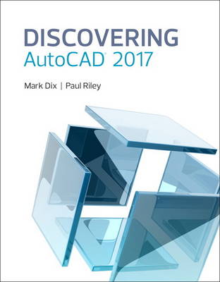 Mark Dix - Discovering AutoCAD 2017 - 9780134506876 - V9780134506876