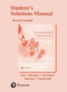 Margaret Lial - Student Solutions Manual for Developmental Mathematics: Basic Mathematics and Algebra - 9780134541365 - V9780134541365