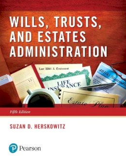 Suzan D. Herskowitz - Wills, Trusts, and Estates Administration - 9780134559858 - V9780134559858