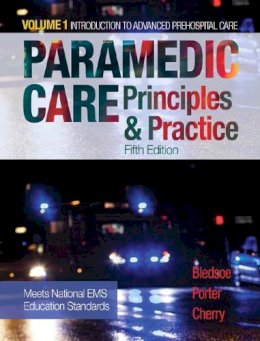 Bledsoe, Bryan E.; Cherry, Richard A., Ms, Emt-P; Porter, Robert S., Md - Paramedic Care: Principles & Practice, Volume 1: 01 - 9780134572031 - V9780134572031